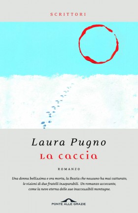 La caccia, di Laura Pugno. Fantastico d'autore