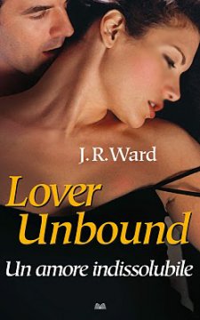 Lover_Unbound_un_amore_indissolubile_j_r_ward