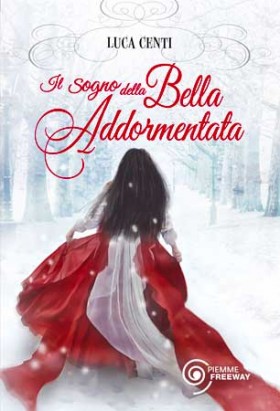 Novel Of The Week - Sleeping Beauty's Dream by Luca Centi