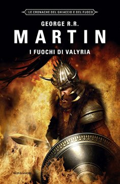 I Fuochi di Valyria, di George R. R. Martin, seconda parte di A Dance with Dragons