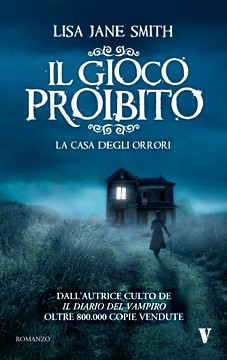 il_gioco_proibito_la_casa_degli_orrori_lisa_jane_smith