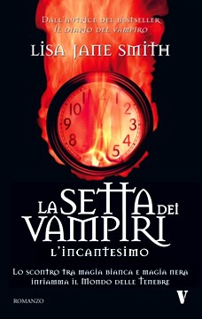 la_setta_dei_vampiri_3_l_incantesimo_lisa_jane_smith