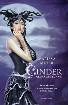 Marissa Meyer - Cronache lunari vol.01. Cinder (2012)
