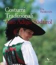 Costumi tradizionali dell'Alto Adige Südtirol di Uta Radakovich